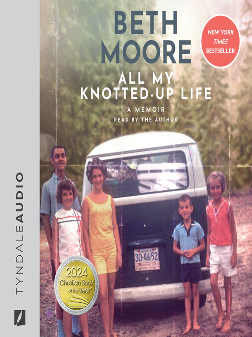 Title details for All My Knotted-Up Life by Beth Moore - Wait list